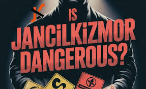 is-jancilkizmor-dangerous? A Comprehensive Guide You Need to Read